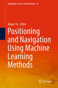 Enlarge image Cover: Positioning and Navigation Using Machine Learning Methods - Springer