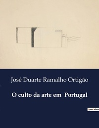 Abbildung von: O culto da arte em Portugal - Culturea