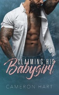 Cover: Claiming His Babygirl - Cameron Hart
