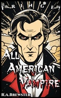 Cover: All American Vampire (Fringe!) - R.A Brewster