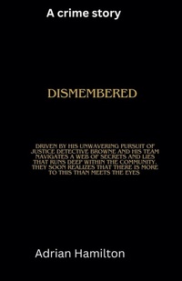 Enlarge image Cover: Dismembered - Adrian Hamilton