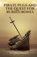 Cover: Pirate Pugs and the Quest for Buried Bones - Graywolf Press