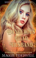 Cover: Dangerous Dead Husband - Maggie Tideswell