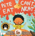 Cover: Pete Can't Eat Neat - 846 Global Publishing