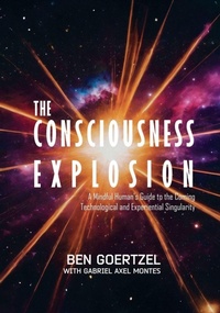 Enlarge image Cover: The Consciousness Explosion - Humanity+ Press