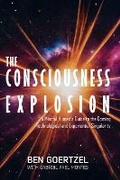 Cover: The Consciousness Explosion - Humanity+ Press