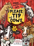 Cover: Please Tip the Cows - Victoria Wintersberger