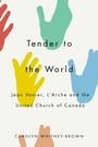 Cover: Tender to the World - McGill-Queen's University Press