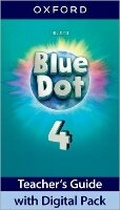 Cover: Blue Dot: Level 4: Teacher's Guide with Digital Pack - Oxford University Press