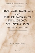 Cover: Francois Rabelais and the Renaissance Physiology of Invention - Oxford University Press