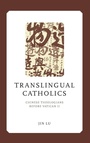 Cover: Translingual Catholics - University of Notre Dame Press