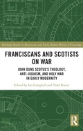 Cover: Franciscans and Scotists on War - Routledge