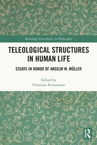 Enlarge image Cover: Teleological Structures in Human Life - Routledge