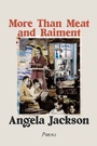 Cover: More Than Meat and Raiment - Northwestern University Press