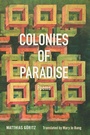 Cover: Colonies of Paradise - Northwestern University Press