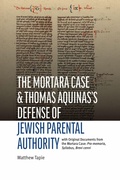 Cover: The Mortara Case and St. Thomas Aquinas's Defense of Jewish Parental Authority - The Catholic University of America Press