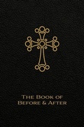 Cover: The Book of Before and After - The Catholic University of America Press