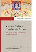 Cover: Eastern Catholic Theology in Action - The Catholic University of America Press