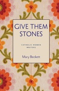Cover: Give Them Stones - The Catholic University of America Press