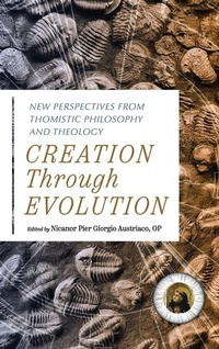 Abbildung von: Creation Through Evolution - The Catholic University of America Press