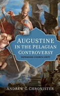 Cover: Augustine in the Pelagian Controversy - The Catholic University of America Press