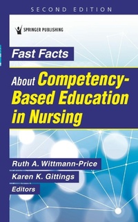 Enlarge image Cover: Fast Facts about Competency-Based Education in Nursing - Springer Publishing Company