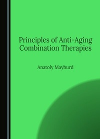 Bild: Principles of Anti-Aging Combination Therapies - Cambridge Scholars Publishing