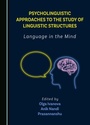 Cover: Psycholinguistic Approaches to the Study of Linguistic Structures - Cambridge Scholars Publishing