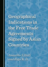 Abbildung von: Geographical Indications in the Free Trade Agreements Signed by Asian Countries - Cambridge Scholars Publishing