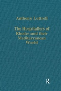 Cover: The Hospitallers of Rhodes and their Mediterranean World - Routledge