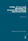 Cover: Form, Style and Meaning in Byzantine Church Architecture - Routledge