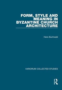 Abbildung von: Form, Style and Meaning in Byzantine Church Architecture - Routledge