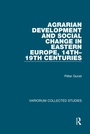Bild: Agrarian Development and Social Change in Eastern Europe, 14th-19th Centuries - Routledge