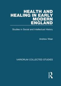 Abbildung von: Health and Healing in Early Modern England - Routledge