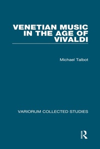 Abbildung von: Venetian Music in the Age of Vivaldi - Routledge