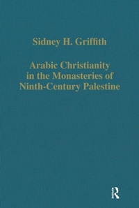 Abbildung von: Arabic Christianity in the Monasteries of Ninth-Century Palestine - Routledge