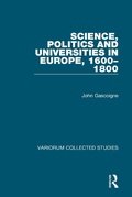 Cover: Science, Politics and Universities in Europe, 1600-1800 - Routledge