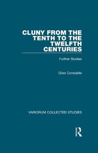 Abbildung von: Cluny from the Tenth to the Twelfth Centuries - Routledge