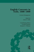 Cover: English Convents in Exile, 1600-1800, Part II, vol 5 - Routledge
