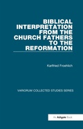Cover: Biblical Interpretation from the Church Fathers to the Reformation - Routledge