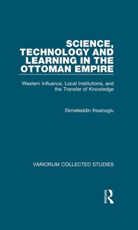 Enlarge image Cover: Science, Technology and Learning in the Ottoman Empire - Routledge