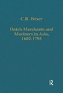 Cover: Dutch Merchants and Mariners in Asia, 1602-1795 - Routledge