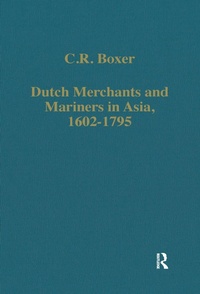Enlarge image Cover: Dutch Merchants and Mariners in Asia, 1602-1795 - Routledge
