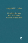 Cover: Gender, Society and Economic Life in Byzantium - Routledge