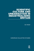 Cover: Scientific Culture and Urbanisation in Industrialising Britain - Routledge
