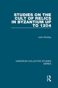 Cover: Studies on the Cult of Relics in Byzantium up to 1204 - Routledge