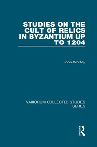 Abbildung von: Studies on the Cult of Relics in Byzantium up to 1204 - Routledge