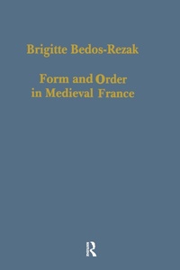 Abbildung von: Form and Order in Medieval France - Routledge