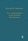 Cover: Two Aristotelians of the Italian Renaissance - Routledge