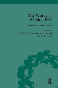 Enlarge image Cover: The Works of Irving Fisher Vol 13 - Routledge